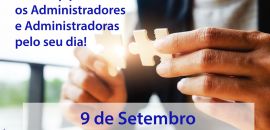9 de Setembro: Dia do Administrador e Administradora