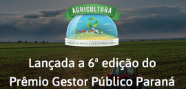 Lançada a 6ª edição do Prêmio Gestor Público Paraná
